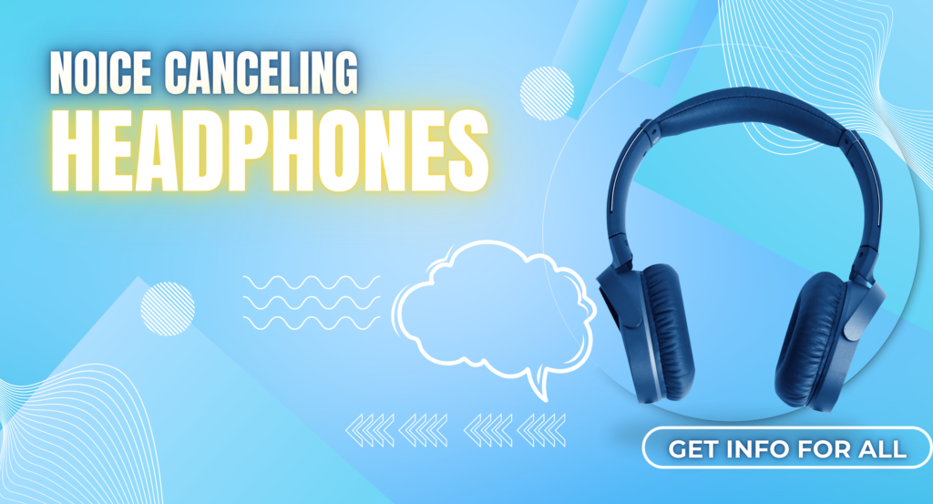 Noise Canceling Headphones